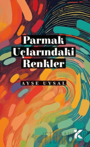 Parmak Uçlarındaki Renkler