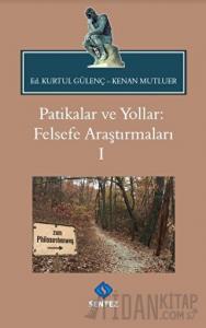 Patikalar ve Yollar: Felsefe Araştırmaları 1