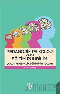 Pedagojik Psikoloji Ya Da Eğitim Ruhbilimi