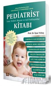 Pediatrist Tanı, Tedavi, Reçete ve Acil Yaklaşımlar Kitabı