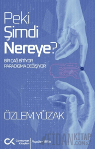 Peki Şimdi Nereye?