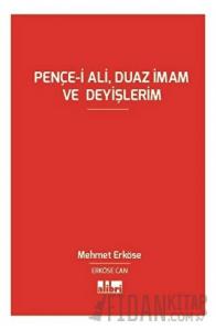 Pençe-i Ali, Duaz İmam ve Deyişlerim