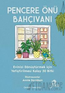 Pencere Önü Bahçıvanı (Ciltli)