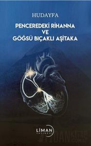 Penceredeki Rihanna ve Göğsü Bıçaklı Aşitaka