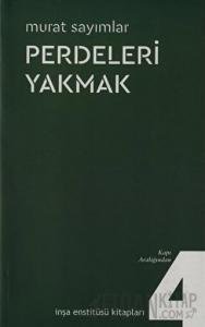 Perdeleri Yakmak