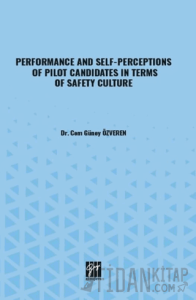 Performance And Self-Perceptions Of Pilot Candidates In Terms Of Safety Culture