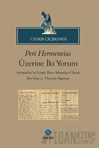 Peri Hermeneias Üzerine İki Yorum