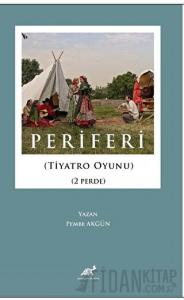 Periferi (Tiyatro Oyunu) (2 Perde)
