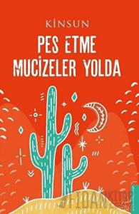 Pes Etme Mucizeler Yolda