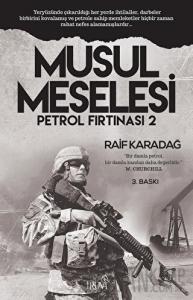 Petrol Fırtınası 2 - Musul Meselesi