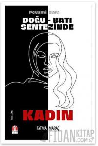 Peyami Safa - Doğu Batı Sentezinde Kadın