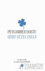 Peygamber Dostu Dört Güzel İnsan