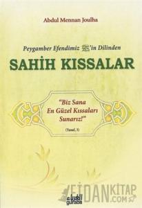 Peygamber Efendim'izin Dilinden Sahih Kıssalar