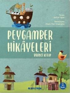 Peygamber Hikayeleri - Birinci Kitap