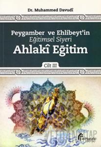 Peygamber ve Ehlibeyt'in Eğitimsel Siyeri Cilt 3 : Ahlaki Eğitim