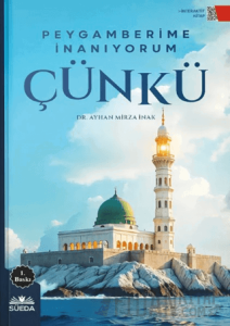 Peygamberime İnanıyorum Çünkü