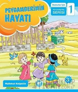 Peygamberimin Hayatı - İlkokullar İçin Peygamberim Serisi 1