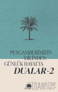 Peygamberimizin Dilinden Günlük Hayatta Dualar 2