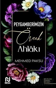 Peygamberimizin Örnek Ahlakı