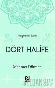Peygamberin İzinde Dört Halife (Ciltli)