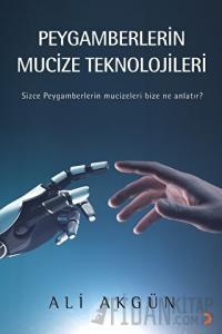 Peygamberlerin Mucize Teknolojileri