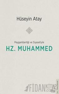 Peygamberliği Ve Siyasetiyle Hz. Muhammed