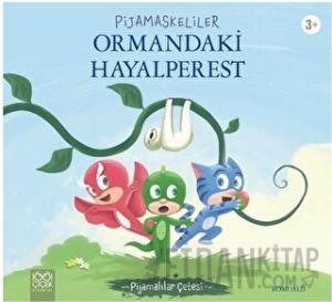Pijamaskeliler Ormandaki Hayalperest