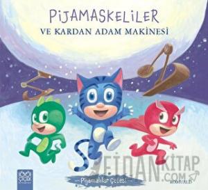 Pijamaskeliler ve Kardan Adam Makinesi - Pijamalılar Çetesi