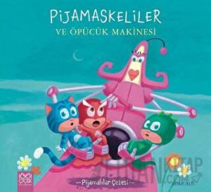Pijamaskeliler ve Öpücük Makinesi - Pijamalılar Çetesi