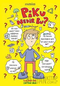 Piku, Nedir Bu?