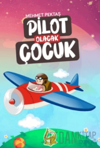 Pilot Olacak Çocuk