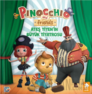 Pinokyo ve Arkadaşları - Ateş Yiyen’in Büyük Tiyatrosu