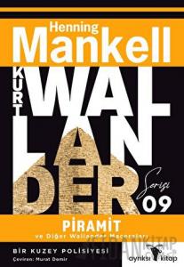 Piramit ve Diğer Wallander Maceraları - Kurt Wallander Serisi 9
