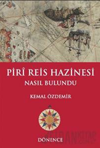Piri Reis Hazinesi Nasıl Bulundu
