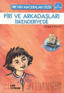 Piri ve Arkadaşları İskenderiye’de