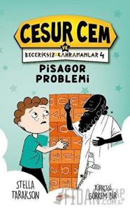 Pisagor Problemi - Cesur Cem ve Beceriksiz Kahramanlar 4 (Ciltli)