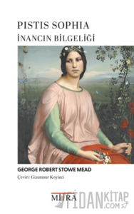 Pistis Sophia İnancın Bilgeliği