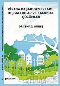 Piyasa Başarısızlıkları, Dışsallıklar ve Kamusal Çözümler