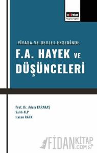 Piyasa ve Devlet Ekseninde F. A. Hayek ve Düşünceleri