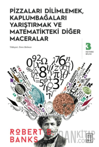 Pizzaları Dilimlemek, Kaplumbağaları Yarıştırmak ve Matematikteki Diğer Maceralar