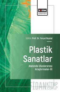 Plastik Sanatlar Alanında Uluslararası Araştırmalar - III