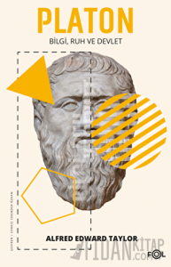 Platon - Bilgi Ruh ve Devlet