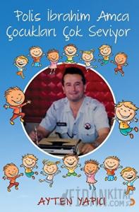 Polis İbrahim Amca Çocukları Çok Seviyor