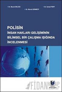 Polisin İnsan Hakları Gelişiminin Bilimsel Bir Çalışma Işığında İncelenmesi