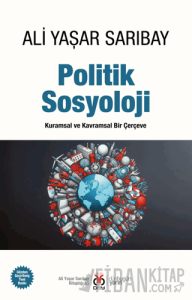 Politik Sosyoloji - Kuramsal ve Kavramsal Bir Çerçeve