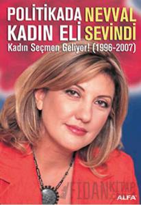 Politikada Kadın Eli  Kadın Seçmen Geliyor! (1996-2007)