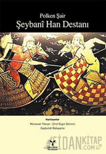 Polken Şair Şeybani Han Destanı