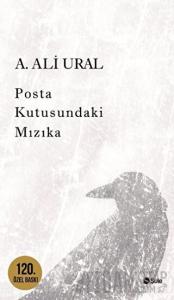 Posta Kutusundaki Mızıka (200. Özel Baskı) (Ciltli)