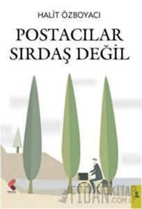 Postacılar Sırdaş Değil