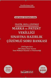 Pratik Hızlı Çözümlü Marka ve Patent Vekilliği Sınavına Hazırlık Çözümlü Soru Bankası
